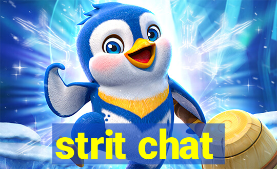 strit chat